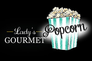 Ladys Gourmet Popcorn